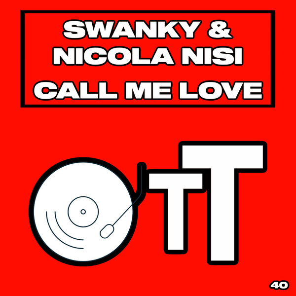 Swanky, Nicola Nisi - Call Me Love [OTT040]